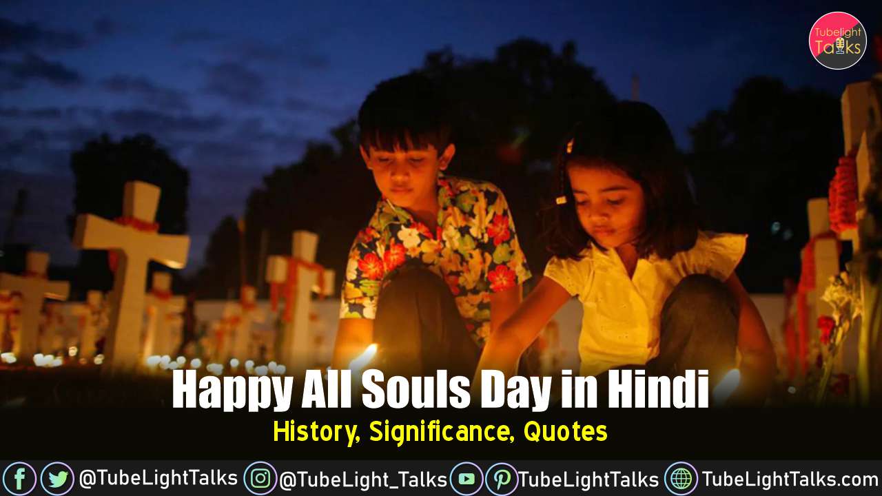 Happy All Souls Day in Hindi History, Significance, Quotes