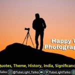 Happy World Photography Day Quotes, Theme, History, India