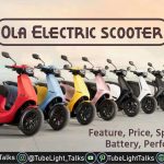 Ola Electric scooter Feature, Price, Specifications, Battery, Performance