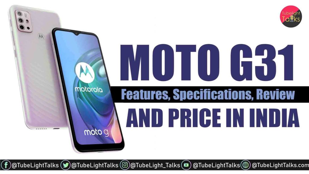 Moto G31 Price in India [Hindi] Features, Specifications and Review