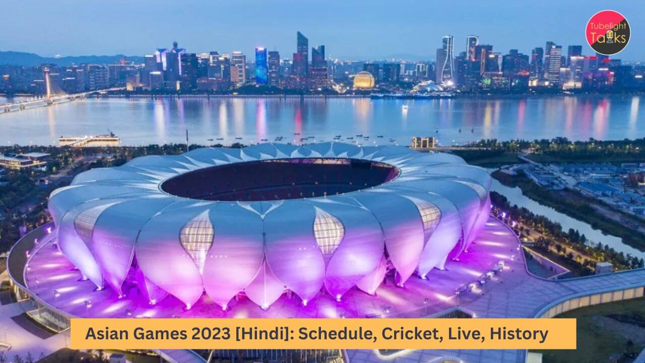Asian Games 2023 [Hindi] Schedule, Cricket, Live, History