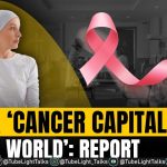 Cancer Capital भारत को क्यों कहा जा रहा है ‘कैंसर कैपिटल’