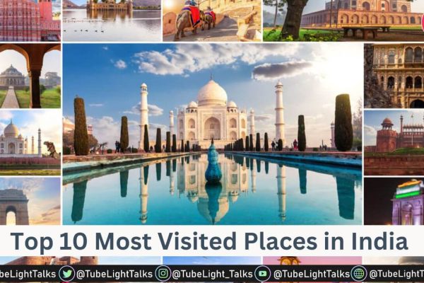 Top 10 Most Visited Places in India भारत के प्रमुख दस पर्यटन स्थल