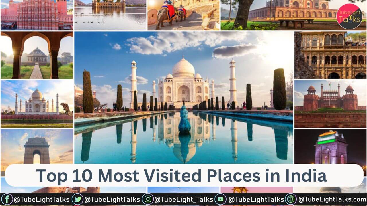 Top 10 Most Visited Places in India भारत के प्रमुख दस पर्यटन स्थल