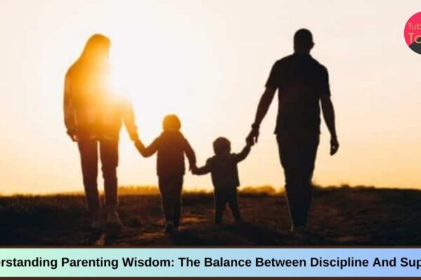 Understanding Parenting Wisdom The Balance Between Discipline And Support