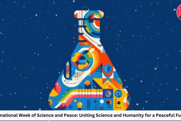 International Week of Science and Peace 2024 Uniting Science and Humanity for a Peaceful Future