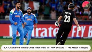 ICC Champions Trophy 2025 Final India Vs. New Zealand — Pre-Match Analysis & Insights