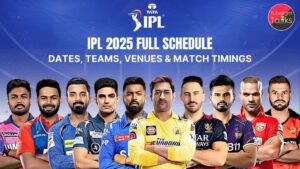 IPL 2025 Schedule, Matches, Date, Time Table, Players List & Ticket