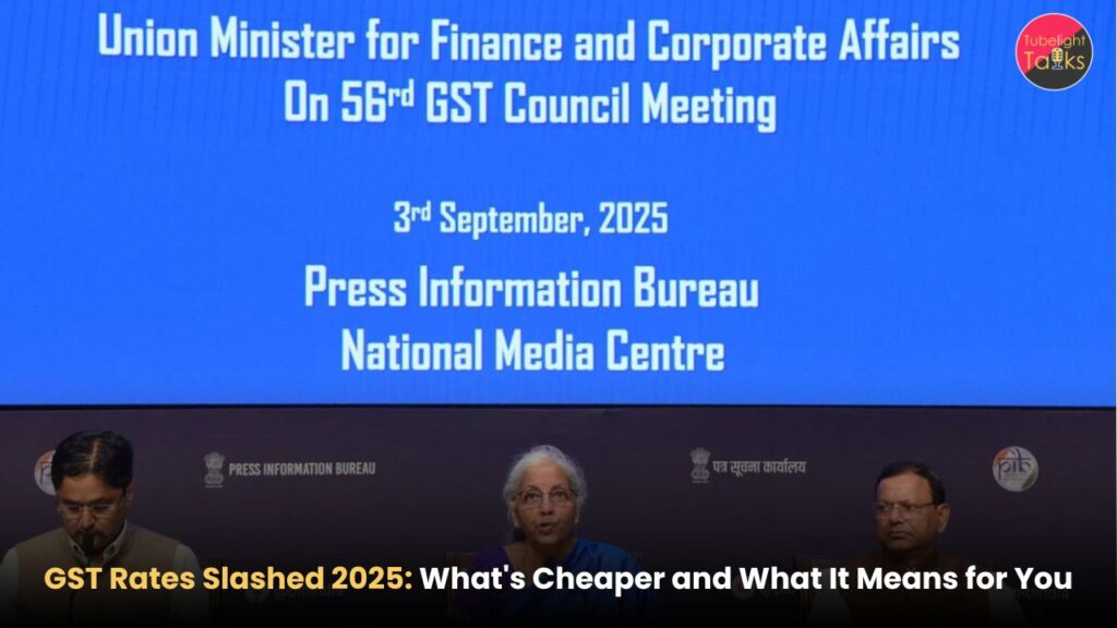 GST Rates Slashed 2025 What's Cheaper and What It Means for You