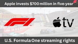 Apple invests $700 million in five‑year U.S. Formula One streaming rights