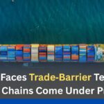 Asia Faces Trade Barrier Test as Supply Chains Come Under Pressure Asia Faces Trade Barrier Test as Supply Chains Come Under Pressure