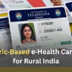 Biometric‑Based e‑Health Cards Pilot for Rural India Biometric‑Based e‑Health Cards