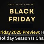 Black Friday 2025 Preview How the U.S. Holiday Season Is Changing
