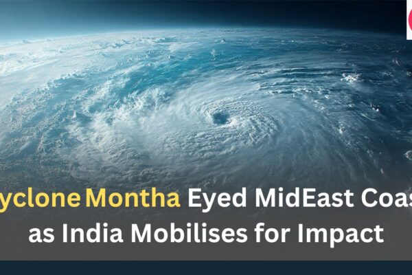 Cyclone Montha Eyed Mid­East Coast as India Mobilises for Impact