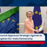 EU Council Approves Strategic Agenda to Strengthen EU–India Partnership