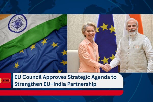 EU Council Approves Strategic Agenda to Strengthen EU–India Partnership