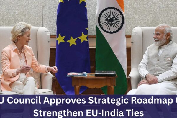 EU Council Approves Strategic Roadmap to Strengthen EU‑India Ties