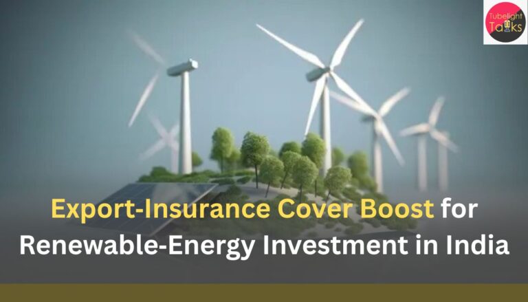 Export‑Insurance Cover Boost for Renewable‑Energy Investment in India