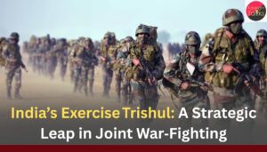 India’s Exercise Trishul A Strategic Leap in Joint War‑Fighting