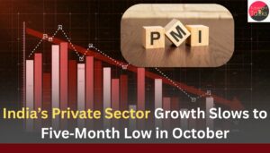 India’s Private Sector Growth Slows to Five‑Month Low in October