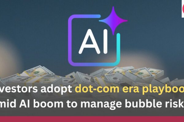 Investors adopt dot‑com era playbook amid AI boom to manage bubble risks Investors adopt dot‑com era playbook amid AI boom to manage bubble risks