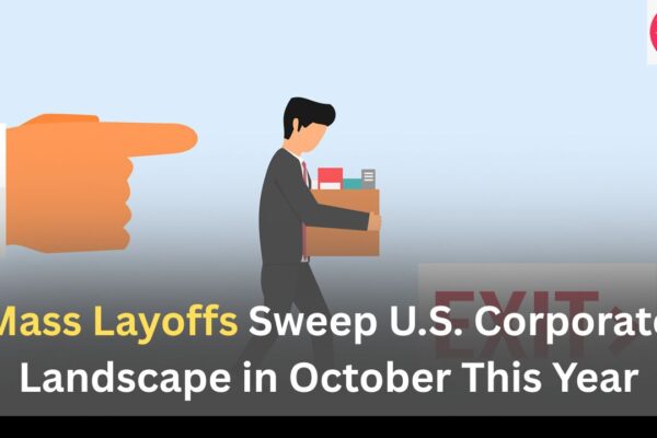 Mass Layoffs Sweep U.S. Corporate Landscape in October This Year