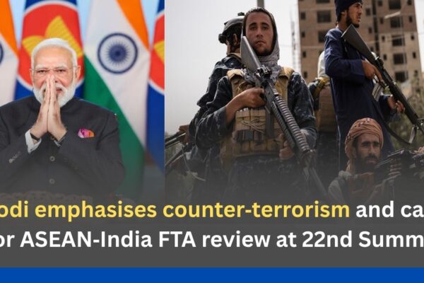 Modi emphasises counter‑terrorism and calls for ASEAN‑India FTA review at 22nd Summit