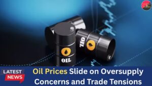 Oil Prices Slide on Oversupply Concerns and Trade Tensions