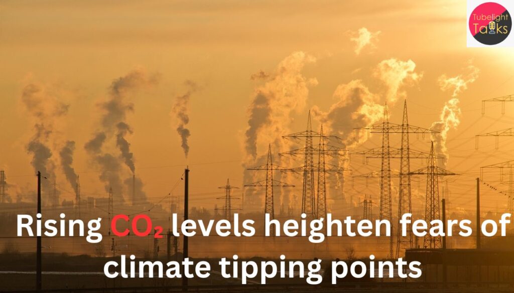 Record CO₂ rise intensifies fears of looming climate tipping points