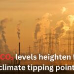 Record CO₂ rise intensifies fears of looming climate tipping points