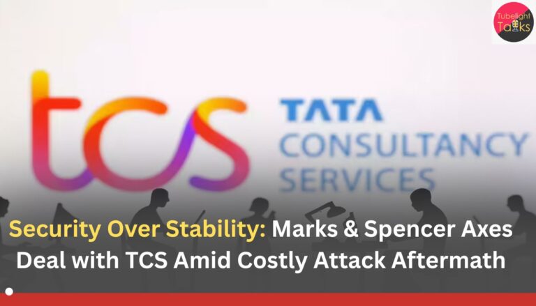 Security Over Stability Marks & Spencer Axes Deal with TCS Amid Costly Attack Aftermath