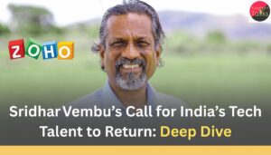 Sridhar Vembu’s Call for India’s Tech Talent to Return Deep Dive