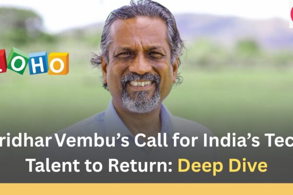 Sridhar Vembu’s Call for India’s Tech Talent to Return Deep Dive