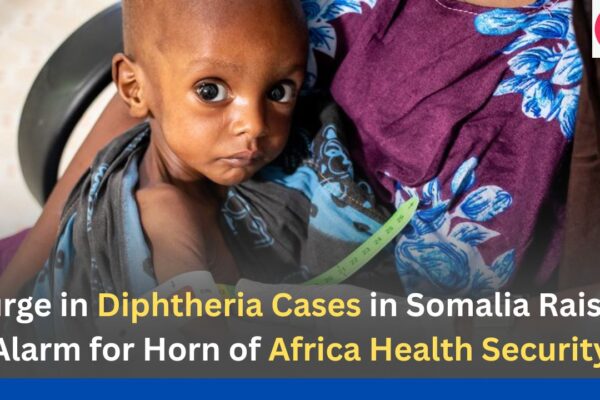 Surge in Diphtheria Cases in Somalia Raises Alarm for Horn of Africa Health Security