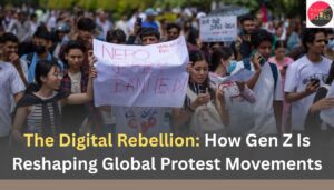 The Digital Rebellion How Gen Z Is Reshaping Global Protest Movements