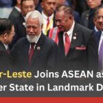 Timor-Leste Joins ASEAN as 11th Member State in Landmark Decision Timor-Leste Joins ASEAN as 11th Member State in Landmark Decision