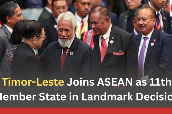Timor-Leste Joins ASEAN as 11th Member State in Landmark Decision