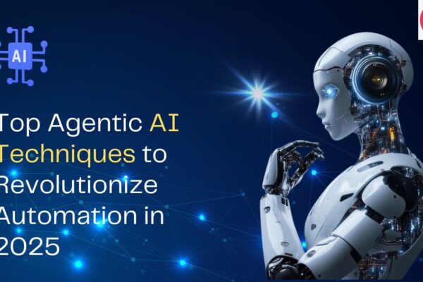 Top Agentic AI Techniques to Revolutionize Automation in 2025