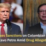U.S. Imposes Sanctions on Colombian President Gustavo Petro Amid Drug Allegations