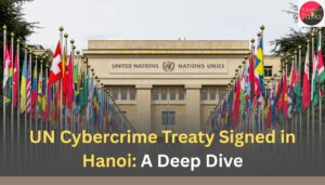 UN Cybercrime Treaty Signed in Hanoi A Deep Dive