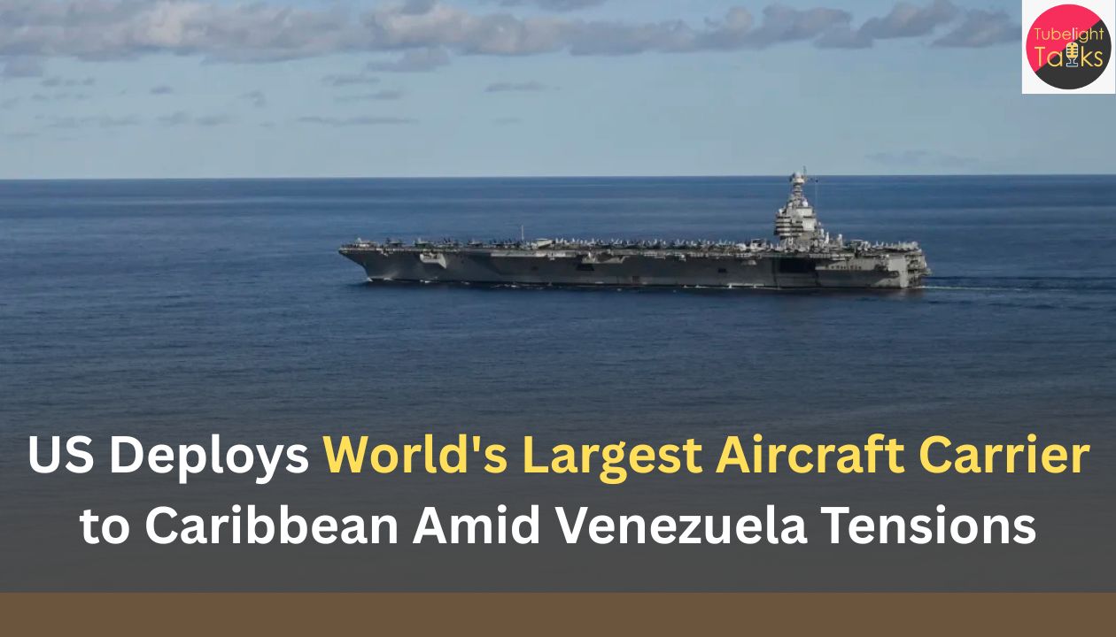 US Deploys World's Largest Aircraft Carrier to Caribbean Amid Venezuela Tensions
