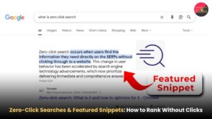Zero-Click Searches & Featured Snippets in 2025: How to Rank Without Clicks