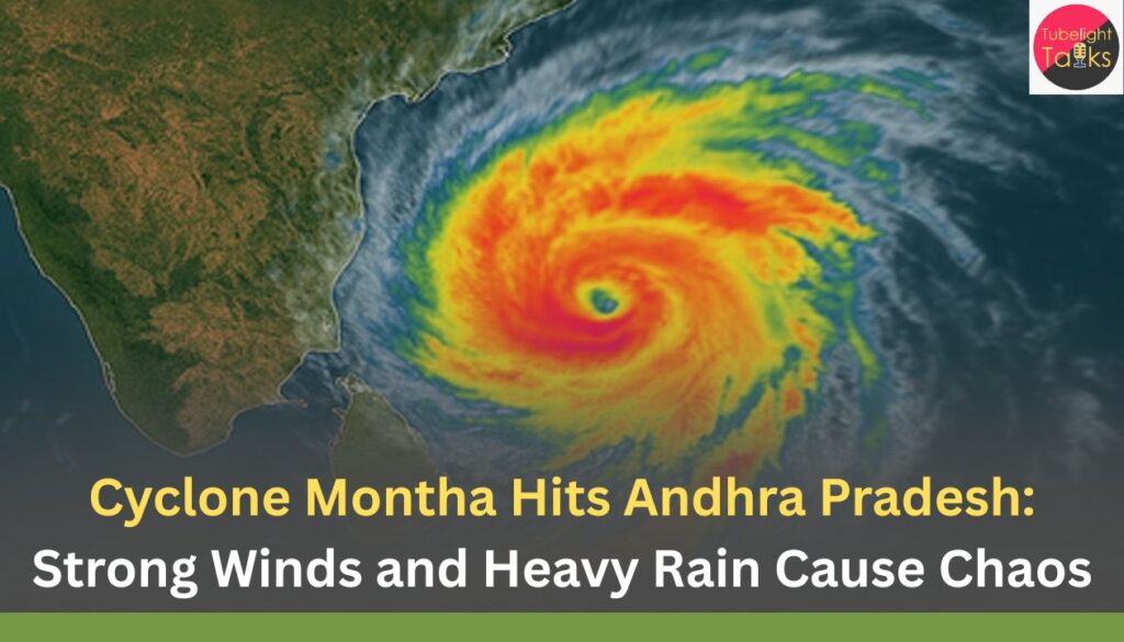Cyclone Montha Hits Andhra Pradesh: Strong Winds and Heavy Rain Cause Chaos