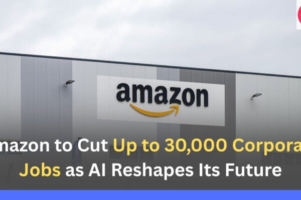 Amazon to Cut Up to 30,000 Corporate Jobs as AI Reshapes Its Future