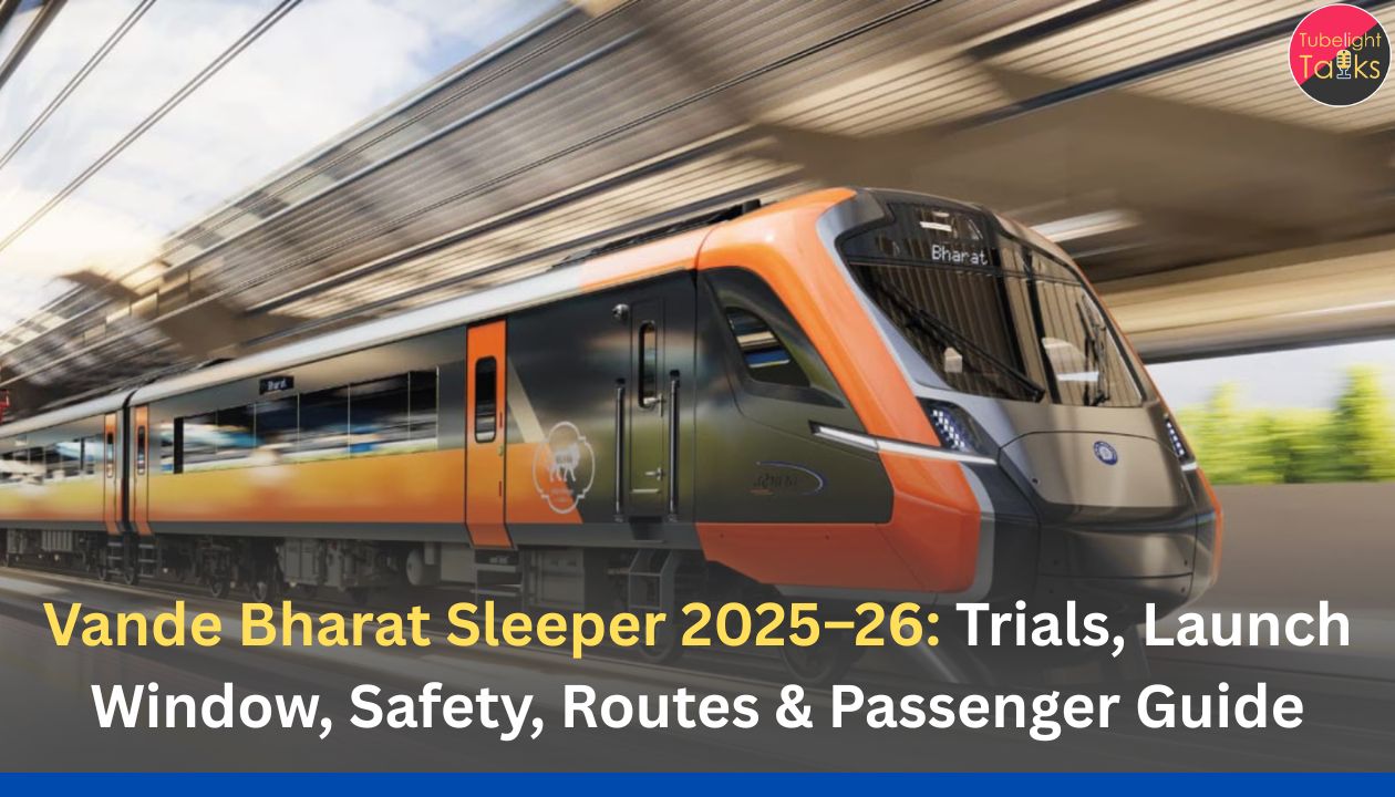 Vande Bharat Sleeper 2025–26: Trials, Launch Window, Safety, Routes & Passenger Guide
