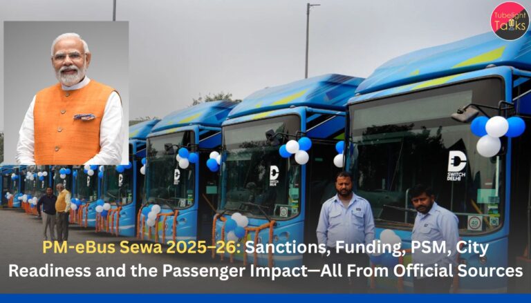PM e-Bus Sewa 2025–26: Sanctions, Funding, PSM, City Readiness and the Passenger Impact—All From Official Sources