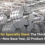 PLI 1.2 for Specialty Steel: The Third-Round Rulebook—New Base Year, 22 Product Categories, Incentive Math, and MSME On-Ramps
