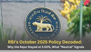RBI’s October 2025 Policy Decoded: Why the Repo Stayed at 5.50%, What “Neutral” Signals, and How the New Liquidity Playbook Works