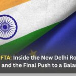 India–EU FTA: Inside the New Delhi Round (Nov 3–7, 2025) and the Final Push to a Balanced Deal