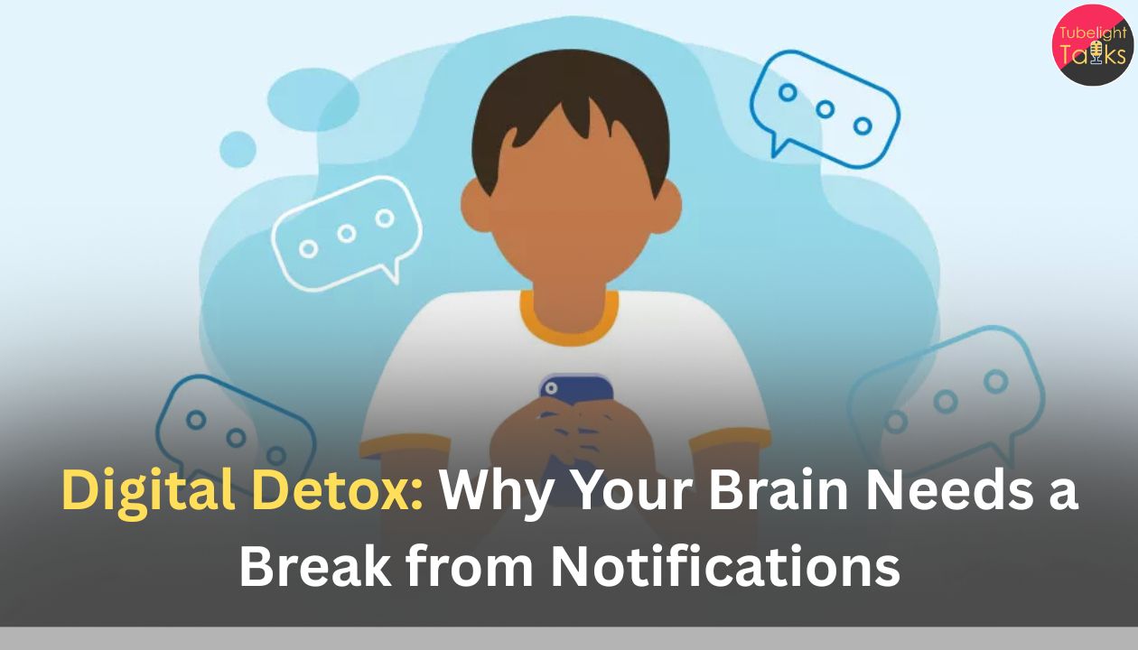 Digital Detox: Why Your Brain Needs a Break from Notifications